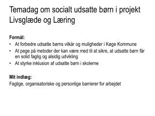 temadag om socialt udsatte b rn i projekt livsgl de og l ring