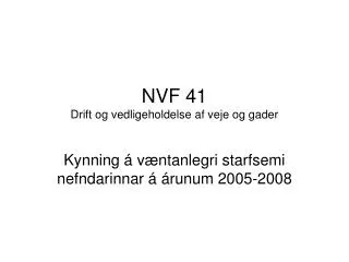 nvf 41 drift og vedligeholdelse af veje og gader
