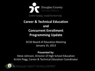 Career &amp; Technical Education and Concurrent Enrollment Programming Update