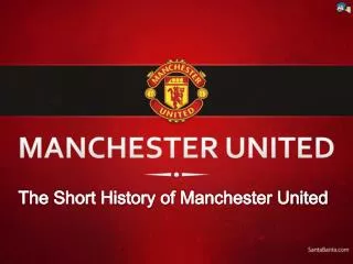 The Short History of Manchester United