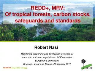 REDD+, MRV: Of tropical forests, carbon stocks, safeguards and standards