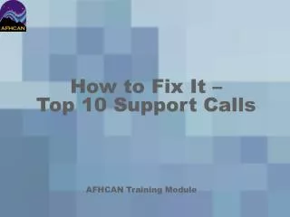 How to Fix It – Top 10 Support Calls
