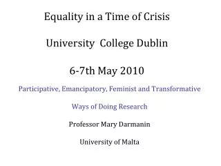 Equality in a Time of Crisis University College Dublin 6-7th May 2010