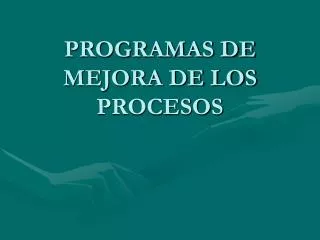 programas de mejora de los procesos