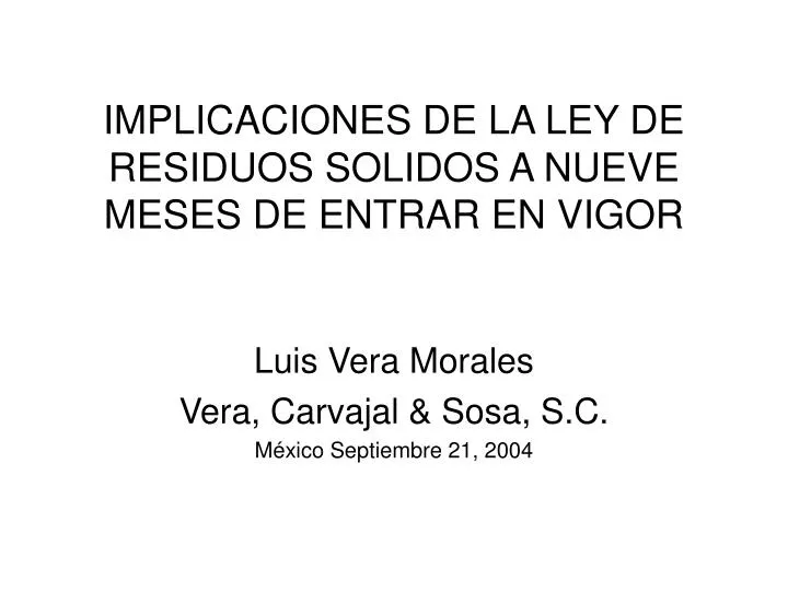 implicaciones de la ley de residuos solidos a nueve meses de entrar en vigor