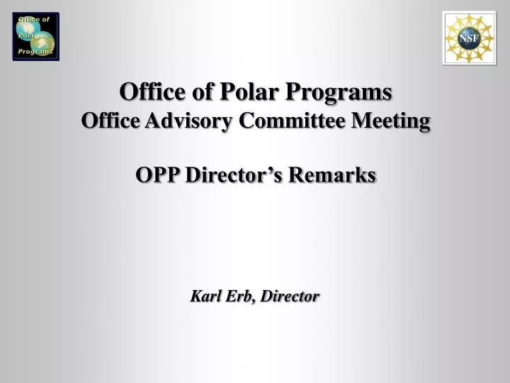 office of polar programs office advisory committee meeting opp director s remarks