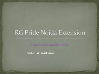 RG Pride Noida Extension Call @ 9650862200