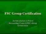 FSC Group Certification - slide 1