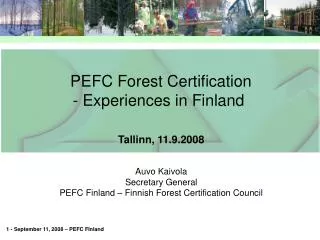 PEFC Forest Certification - Experiences in Finland