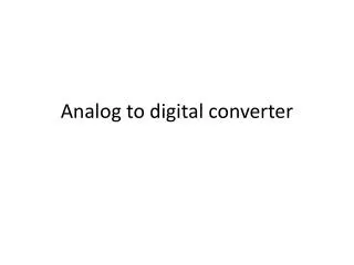 Analog to digital converter