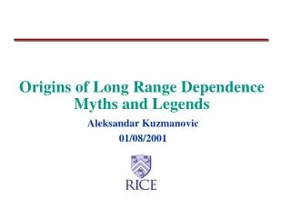 Origins of Long Range Dependence Myths and Legends