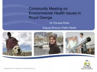 Community Meeting on Environmental Health Issues in Royal George Dr Chrissie Pickin