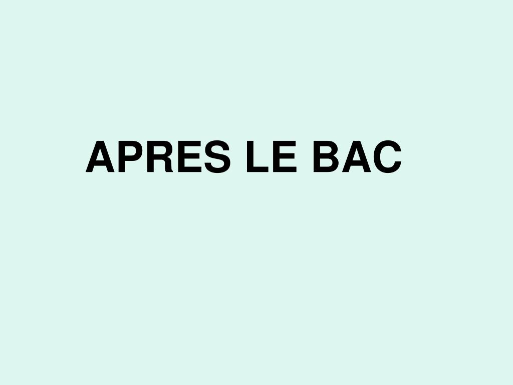 PPT APRES LE BAC PowerPoint Presentation, free download ID4578844 — free download
