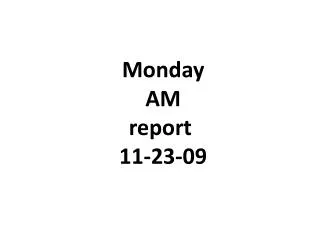 Monday AM report 11-23-09