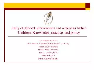 Early childhood interventions and American Indian Children: Knowledge, practice, and policy