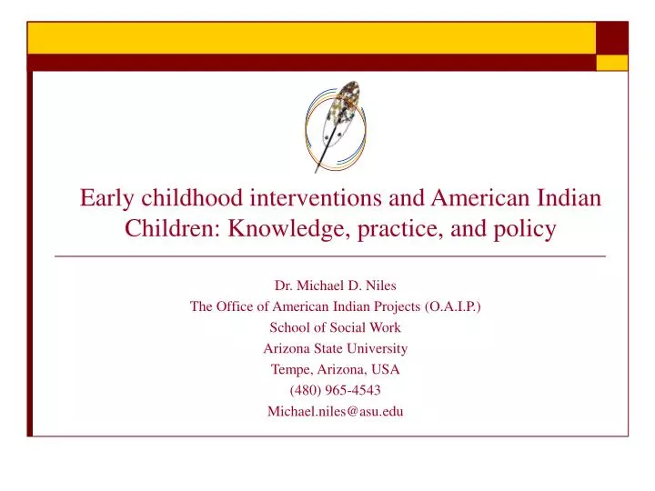 early childhood interventions and american indian children knowledge practice and policy