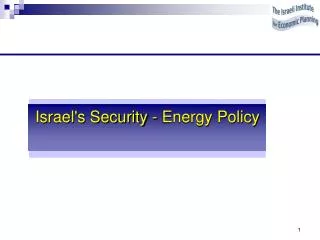 Israel's Security - Energy Policy