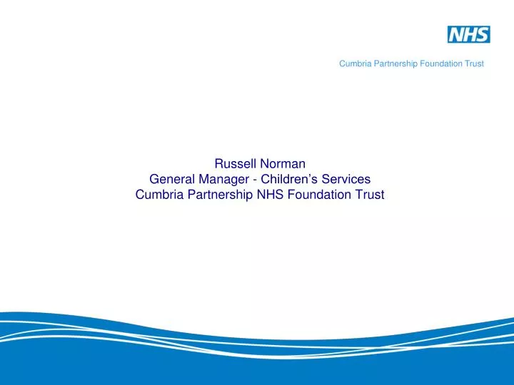 russell norman general manager children s services cumbria partnership nhs foundation trust