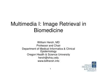 Multimedia I: Image Retrieval in Biomedicine