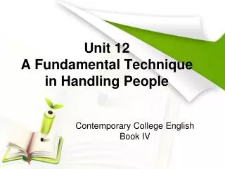 Unit 12 A Fundamental Technique in Handling People