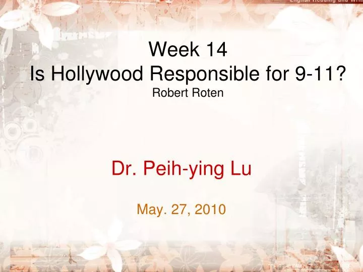 week 14 is hollywood responsible for 9 11 robert roten