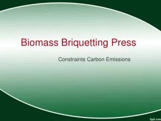 Biomass Briquetting Press Constraints Carbon Emissions