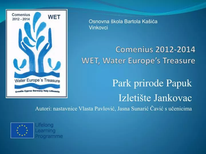 comenius 2012 2014 wet water europe s treasure
