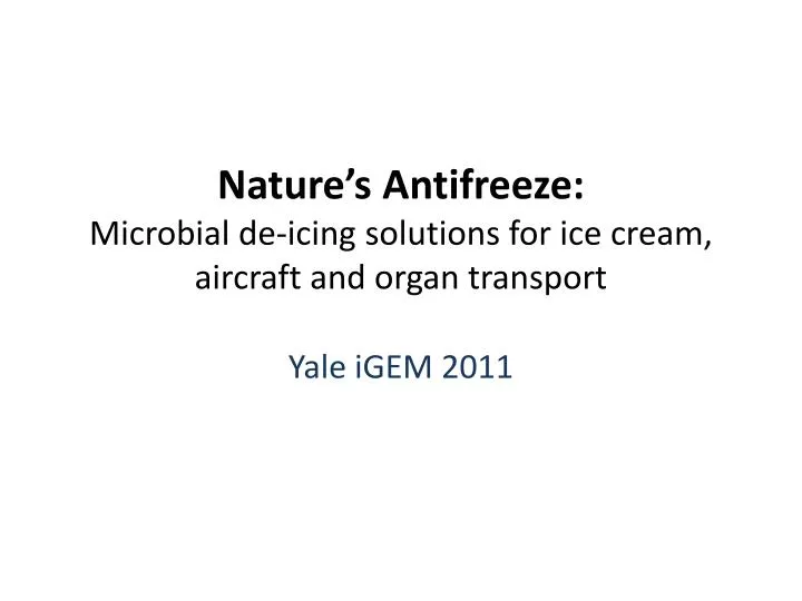 nature s antifreeze microbial de icing solutions for ice cream aircraft and organ transport
