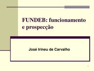 fundeb funcionamento e prospec o