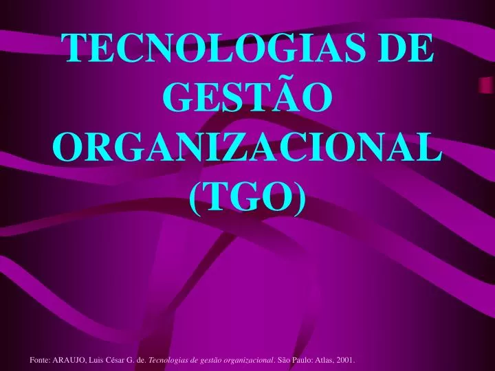 tecnologias de gest o organizacional tgo