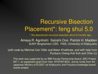 Recursive Bisection Placement*: feng shui 5.0