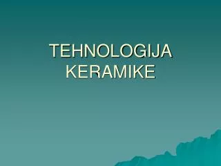 tehnologija keramike
