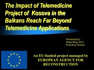 An EU-funded project managed by EUROPEAN AGENCY FOR RECONSTRUCTION