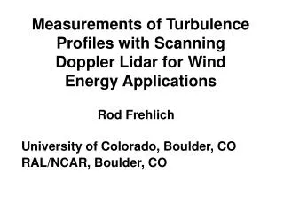 Measurements of Turbulence Profiles with Scanning Doppler Lidar for Wind Energy Applications