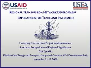 Regional Transmission Network Development: 	 Implications for Trade and Investment