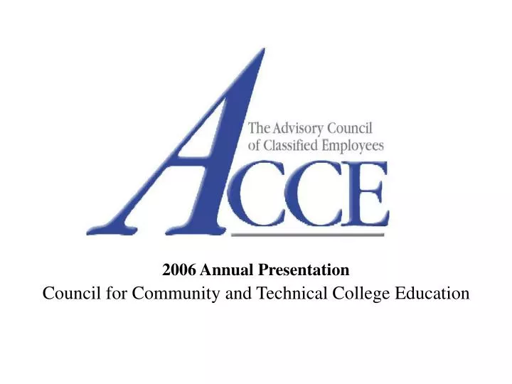 2006 annual presentation council for community and technical college education