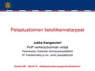 pelastustoimen tietoliikennetarpeet