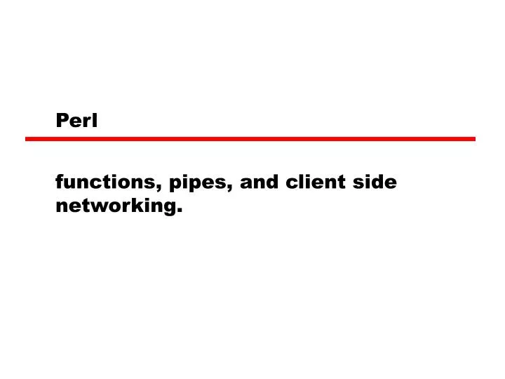 functions pipes and client side networking
