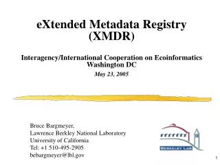 eXtended Metadata Registry (XMDR) Interagency/International Cooperation on Ecoinformatics