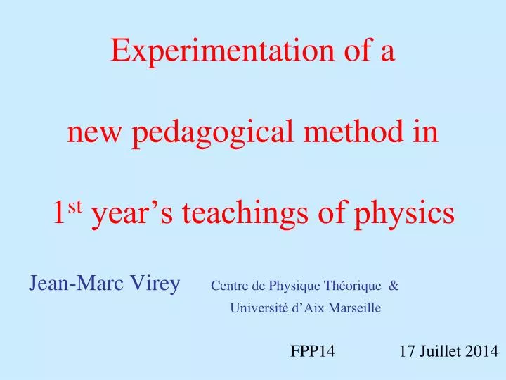 experimentation of a new pedagogical method in 1 st year s teachings of physics