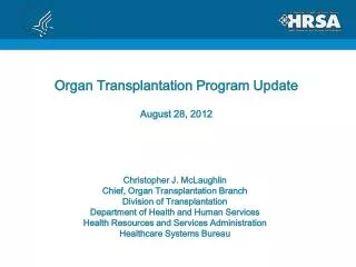 Organ Transplantation Program Update August 28, 2012