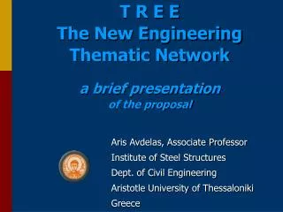 T R E E The New Engineering Thematic Network a brief presentation of the proposal