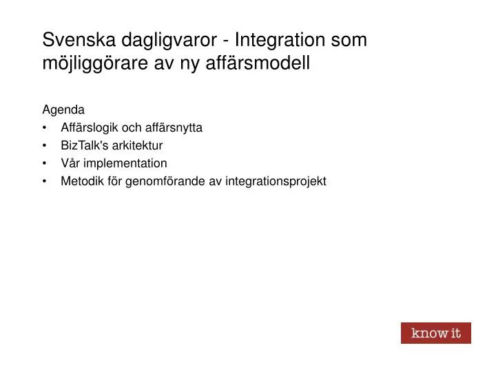svenska dagligvaror integration som m jligg rare av ny aff rsmodell