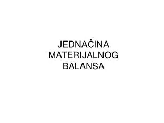jedna ina materijalnog balansa
