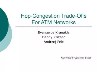Hop-Congestion Trade-Offs For ATM Networks