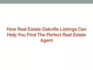 How real estate Oakville listings can help you find the perf