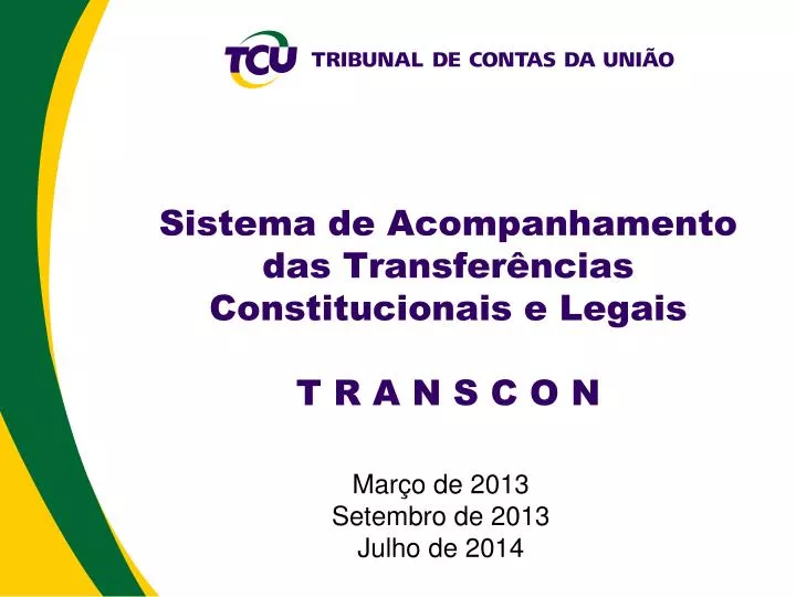 sistema de acompanhamento das transfer ncias constitucionais e legais t r a n s c o n