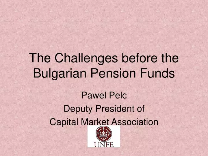 the challenges before the bulgarian pension funds