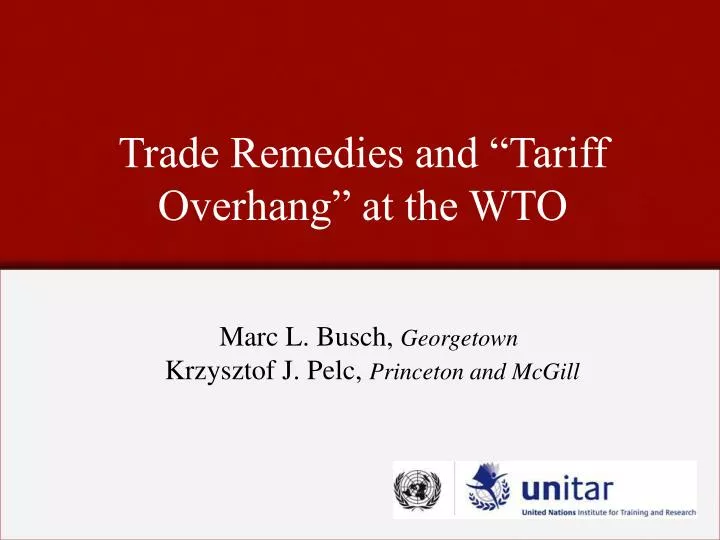 trade remedies and tariff overhang at the wto