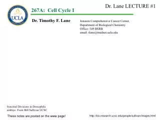 Dr. Timothy F. Lane Jonsson Comprehensive Cancer Center, 			Department of Biological Chemistry